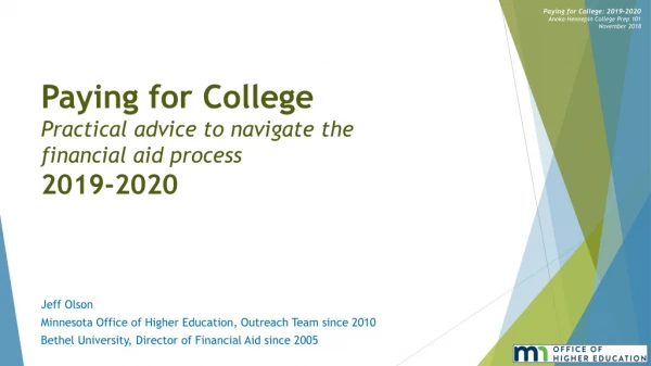 Paying for College Practical advice to navigate the financial aid process 2019-2020