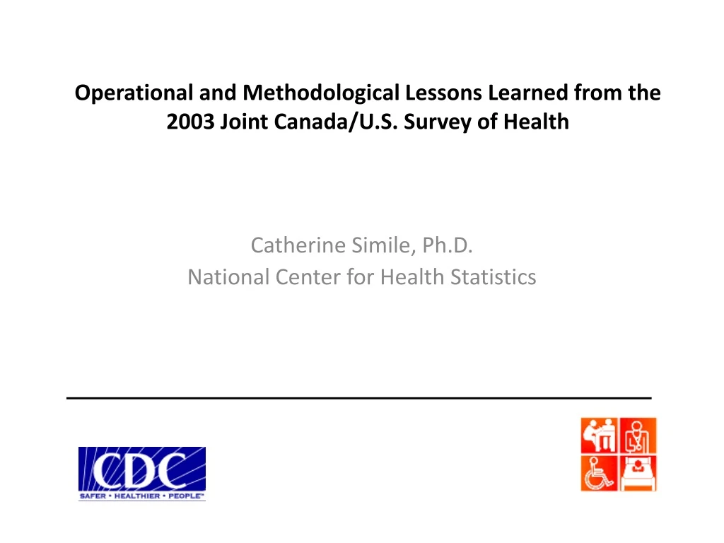 operational and methodological lessons learned from the 2003 joint canada u s survey of health