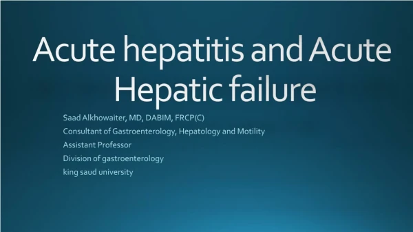 Acute hepatitis and Acute Hepatic failure