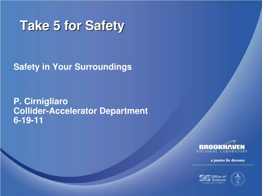 safety in your surroundings p cirnigliaro collider accelerator department 6 19 11