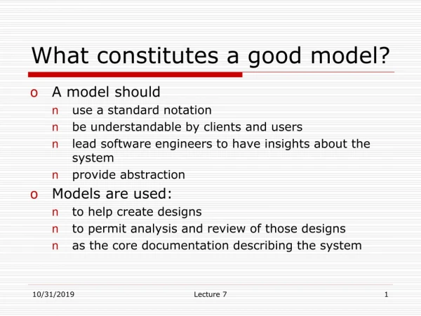 What constitutes a good model?