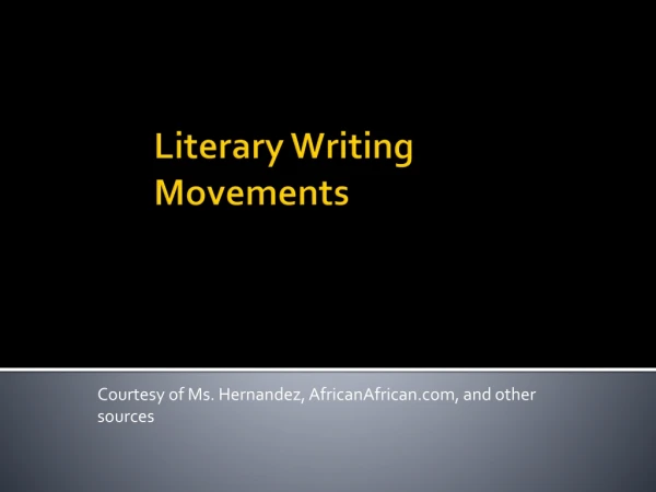 Literary Writing Movements