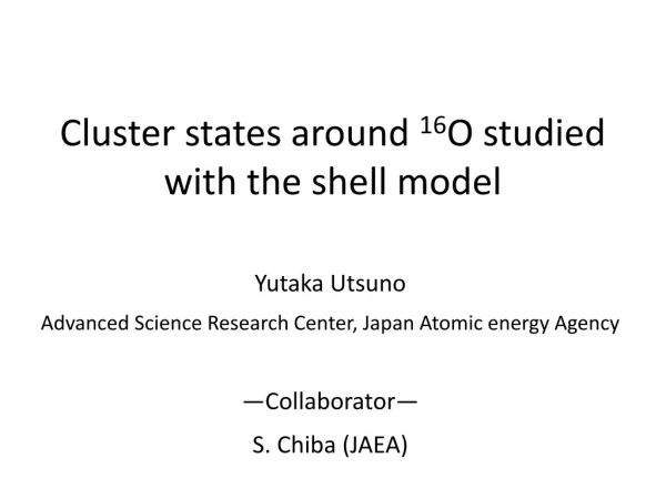 Cluster states around 16 O studied with the shell model