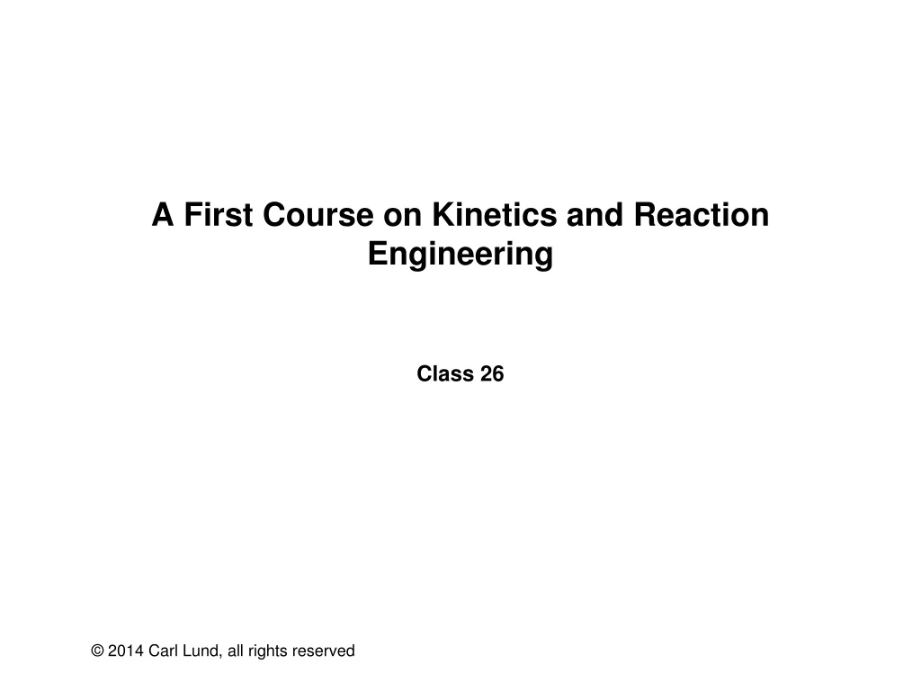 a first course on kinetics and reaction engineering