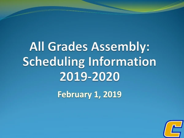 All Grades Assembly: Scheduling Information 2019-2020