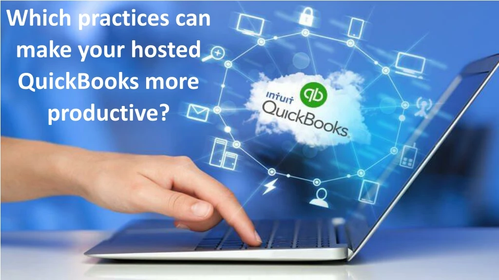which practices can make your hosted quickbooks