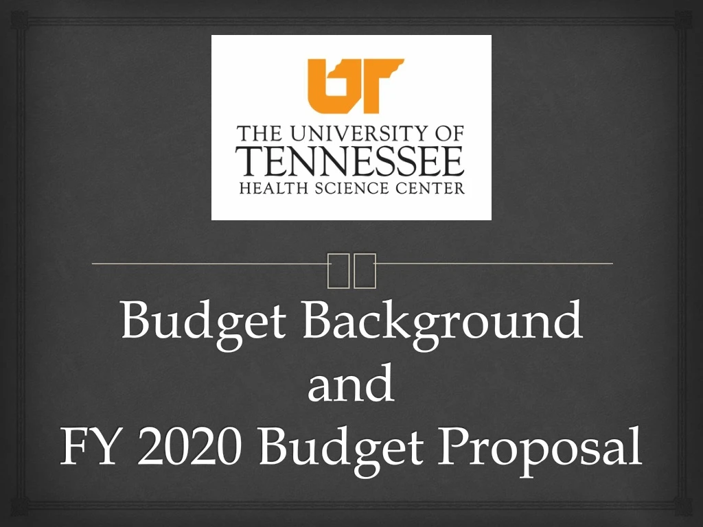 budget background and fy 2020 budget proposal