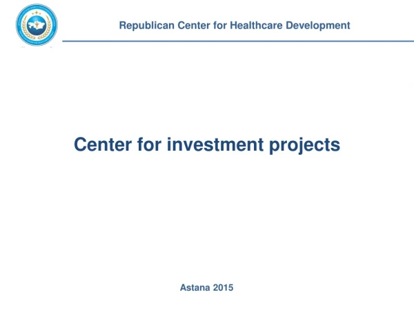 Center for investment projects