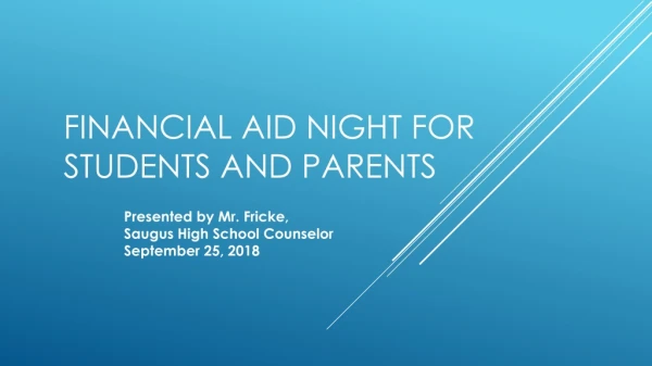 FINANCIAL AID NIGHT FOR STUDENTS AND PARENTS