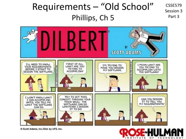 Requirements – “Old School” Phillips, Ch 5