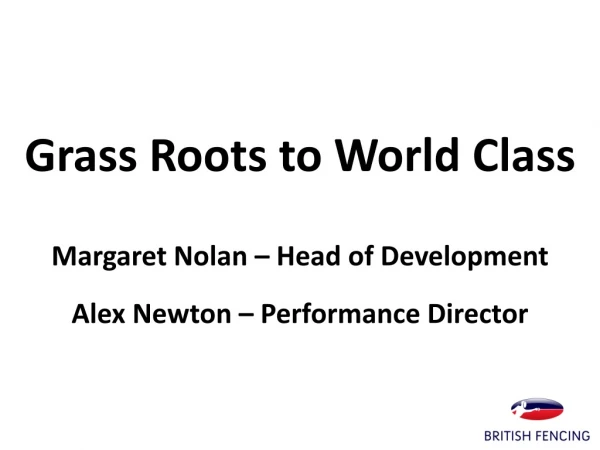 Grass Roots to World Class Margaret Nolan – Head of Development