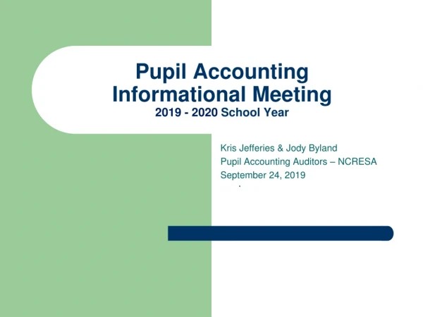 Pupil Accounting Informational Meeting 2019 - 2020 School Year