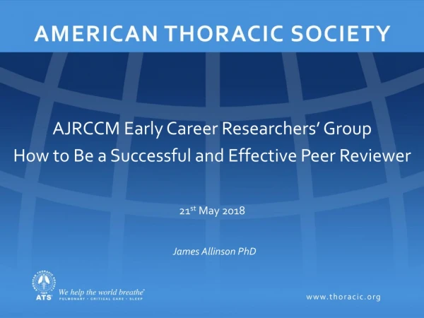AJRCCM Early Career Researchers’ Group How to Be a Successful and Effective Peer Reviewer