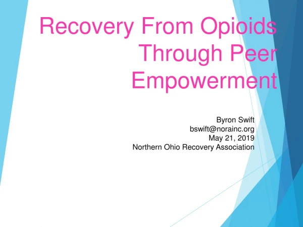Recovery From Opioids Through Peer Empowerment
