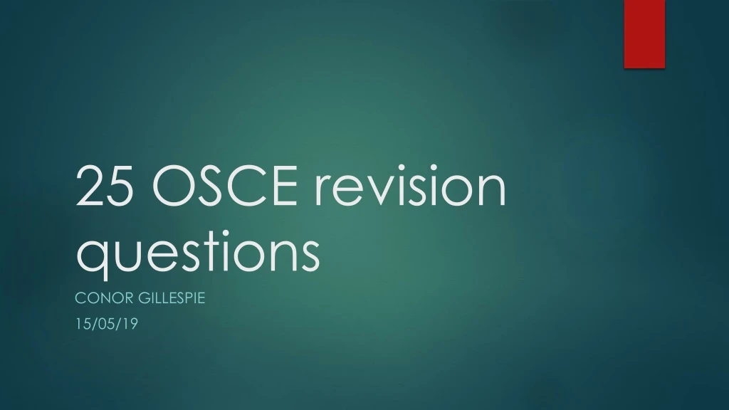 25 osce revision questions