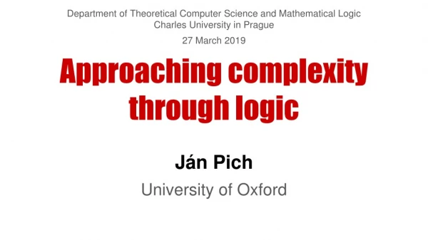 Approaching complexity through logic