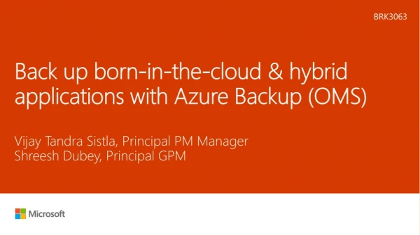 Back up born-in-the-cloud &amp; hybrid applications with Azure Backup (OMS)