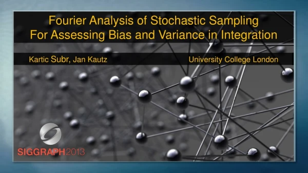 Fourier Analysis of Stochastic Sampling For Assessing Bias and Variance in Integration
