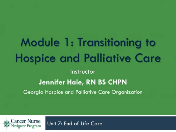 Module 1: Transitioning to Hospice and Palliative Care