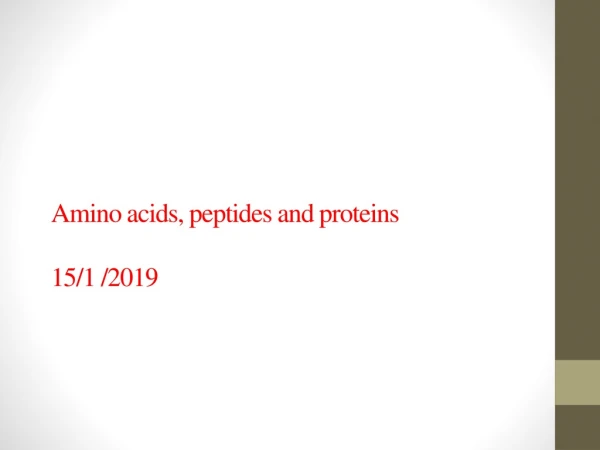 Amino acids, peptides and proteins 15/1 /2019