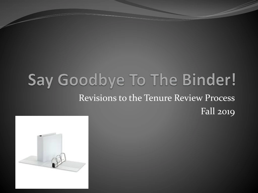 say goodbye to the binder