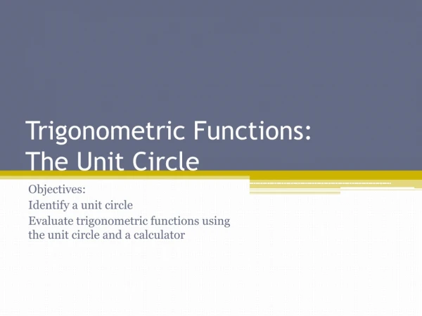 Trigonometric Functions: The Unit Circle