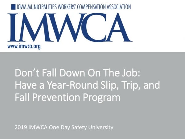 Don’t Fall Down On The Job: Have a Year-Round Slip, Trip, and Fall Prevention Program