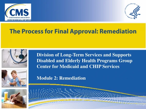 The Process for Final Approval: Remediation