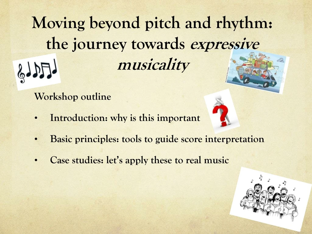 moving beyond pitch and rhythm the journey towards expressive musicality
