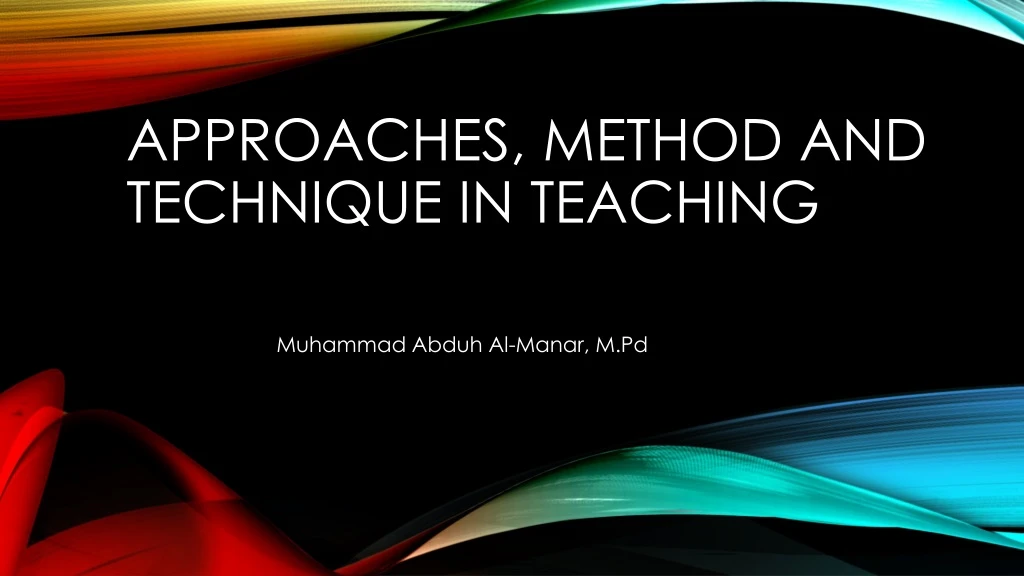 approaches method and technique in teaching