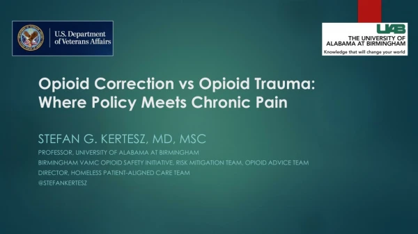 Opioid Correction vs Opioid Trauma: Where Policy Meets Chronic Pain