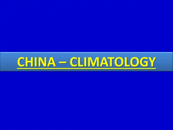 CHINA – CLIMATOLOGY
