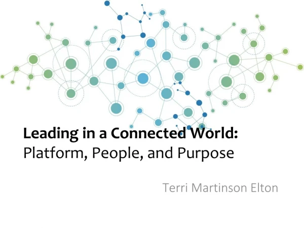Leading in a Connected World: Platform, People, and Purpose
