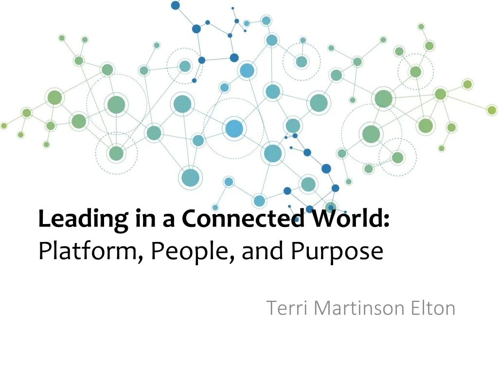 leading in a connected world platform people and purpose
