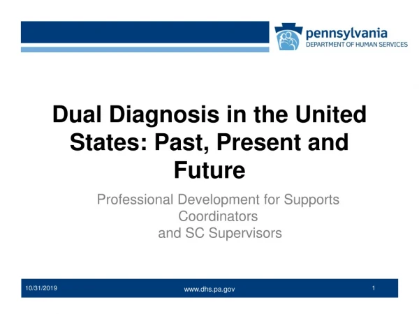 Dual Diagnosis in the United States: Past, Present and Future