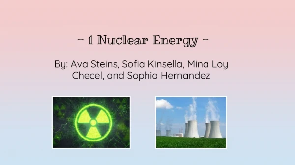 - 1 Nuclear Energy -