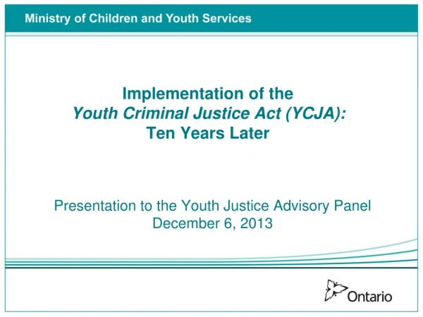 Implementation of the Youth Criminal Justice Act (YCJA): Ten Years Later