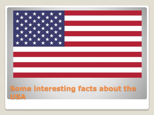 Some interesting facts about the USA