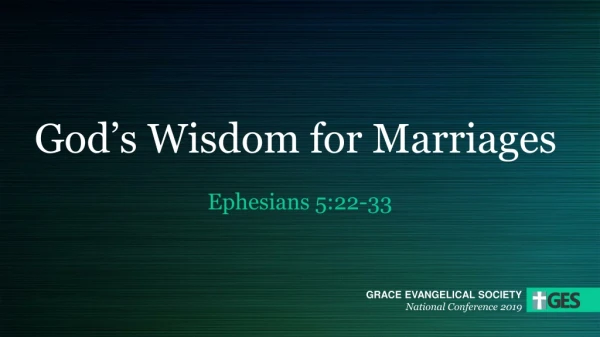 God’s Wisdom for Marriages