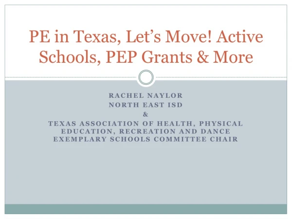 PE in Texas, Let’s Move! Active Schools, PEP Grants &amp; More