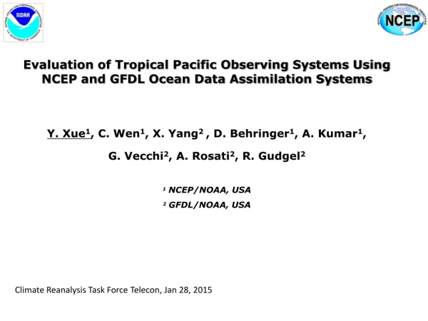 Y. Xue 1 , C. Wen 1 , X. Yang 2 , D . Behringer 1 , A. Kumar 1 ,