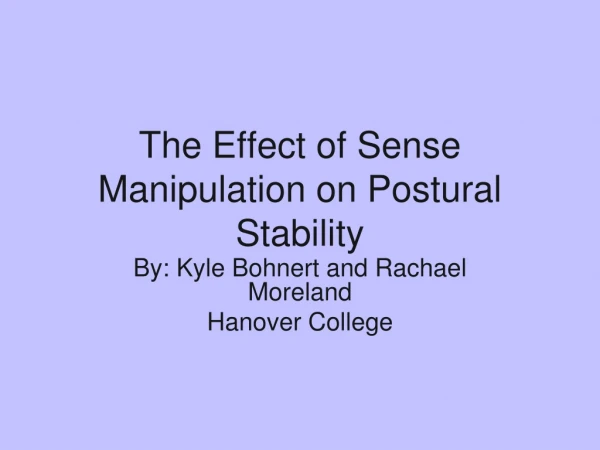 The Effect of Sense Manipulation on Postural Stability