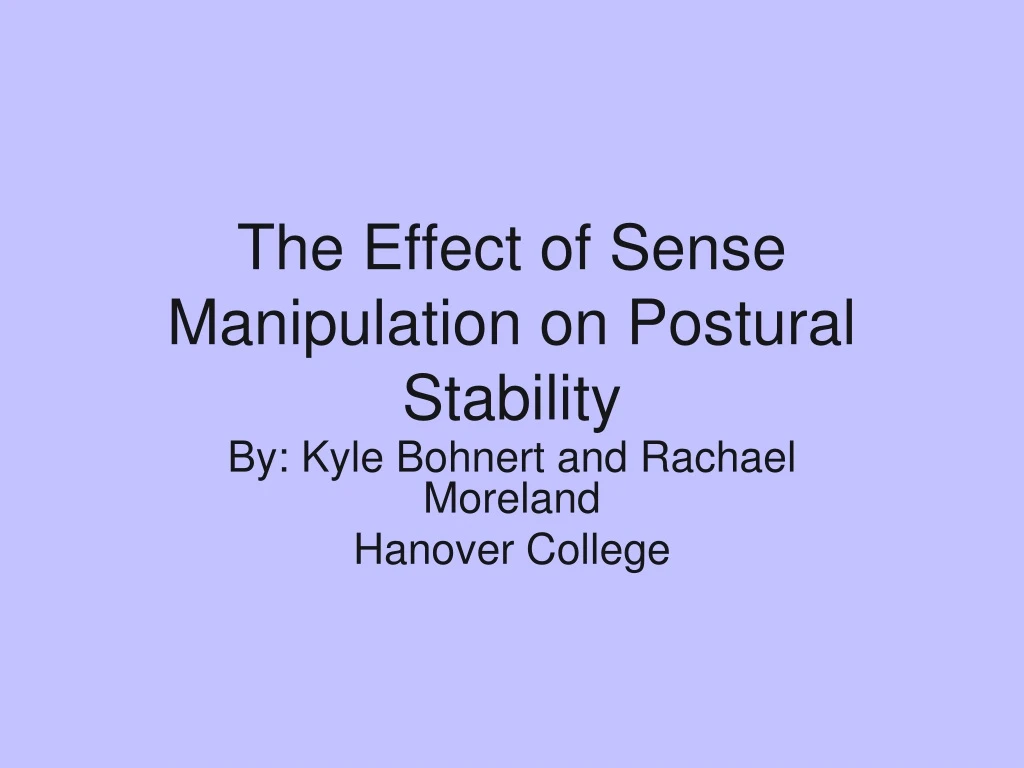 the effect of sense manipulation on postural stability