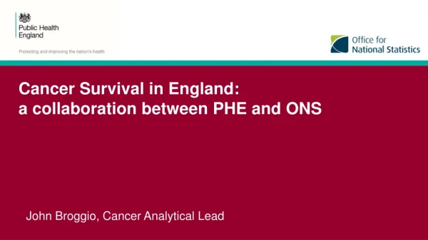 Cancer Survival in England: a collaboration between PHE and ONS