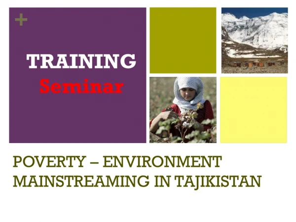 POVERTY – ENVIRONMENT MAINSTREAMING IN TAJIKISTAN