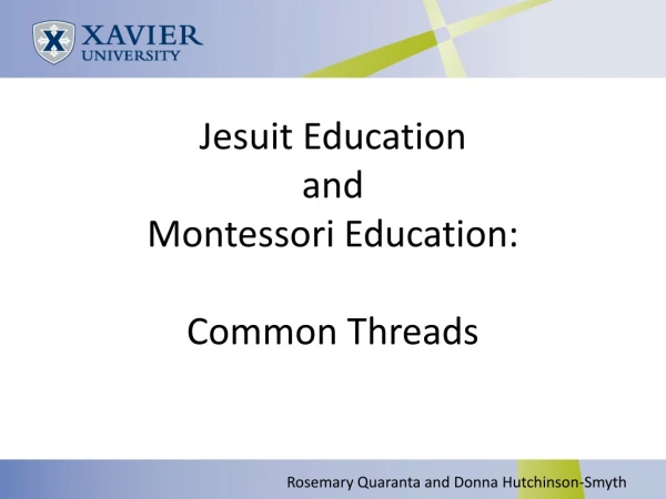 Jesuit Education and Montessori Education: Common Threads