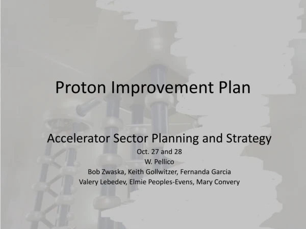 Proton Improvement Plan