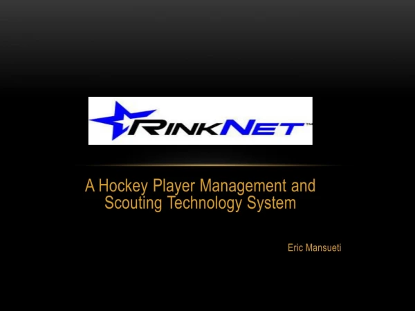 A Hockey P layer M anagement and Scouting T echnology System Eric Mansueti