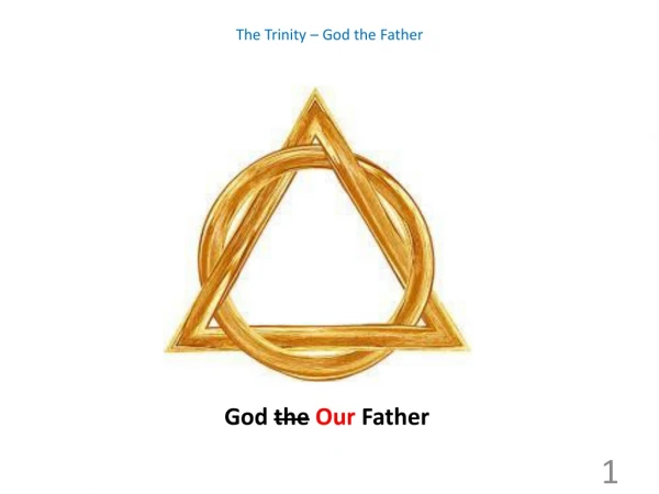 The Trinity – God the Father