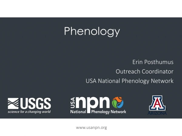 Erin Posthumus Outreach Coordinator USA National Phenology Network